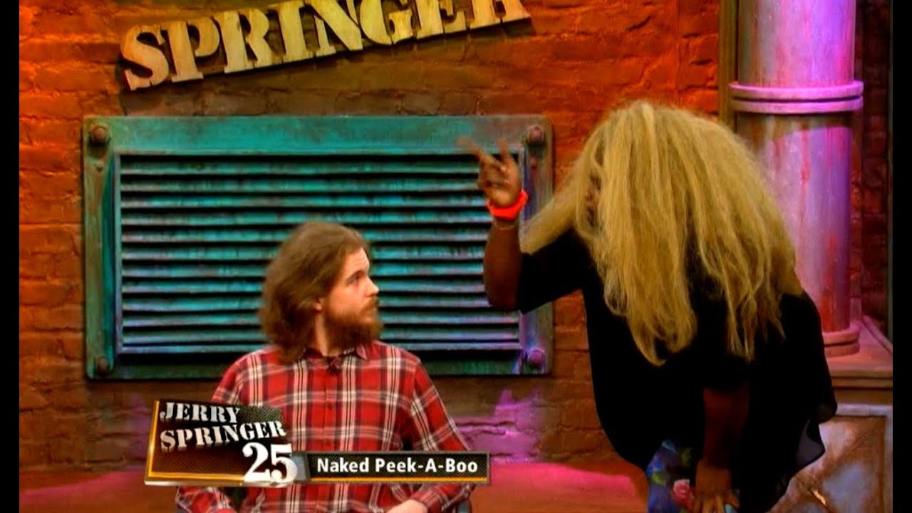 barbara daigle recommends Jerry Springer Nudes