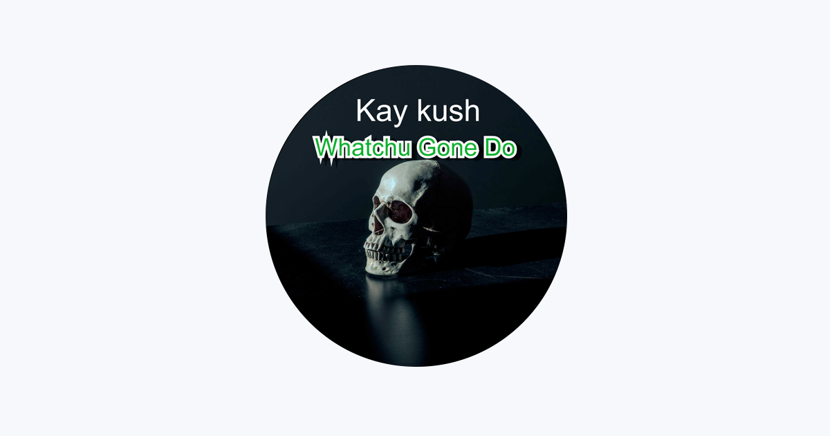 Best of Kay kush