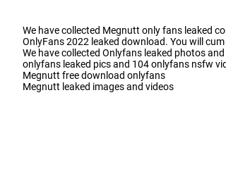 Best of Megnutt only fans