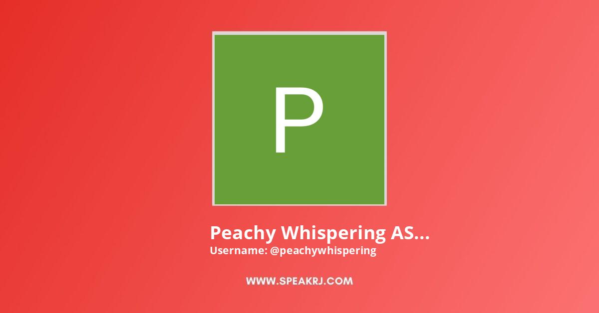 analyn leano recommends Peachy Whispering Asmr