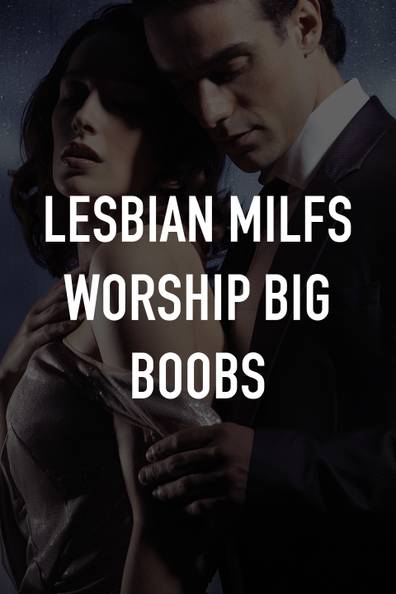 lesbian milf boobs