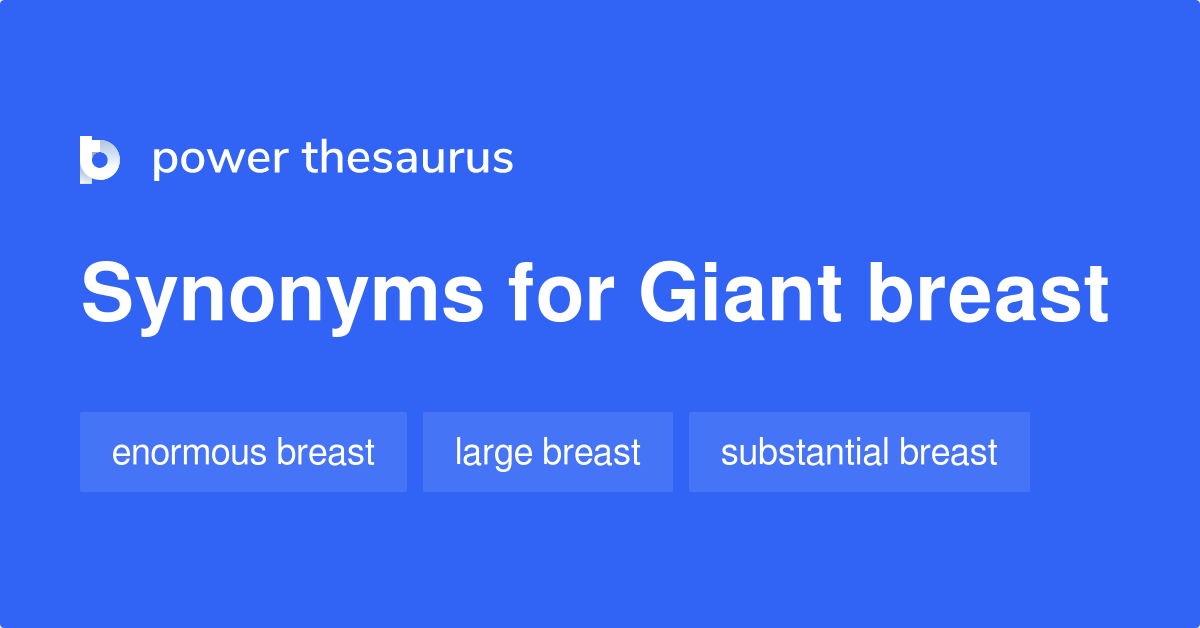 dennis yarmouth recommends Enormous Giant Tits