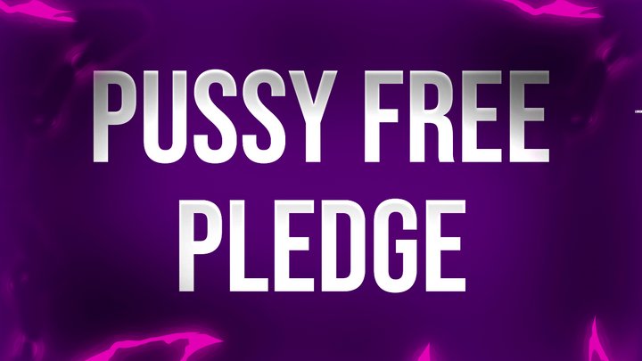 pussy free pledge