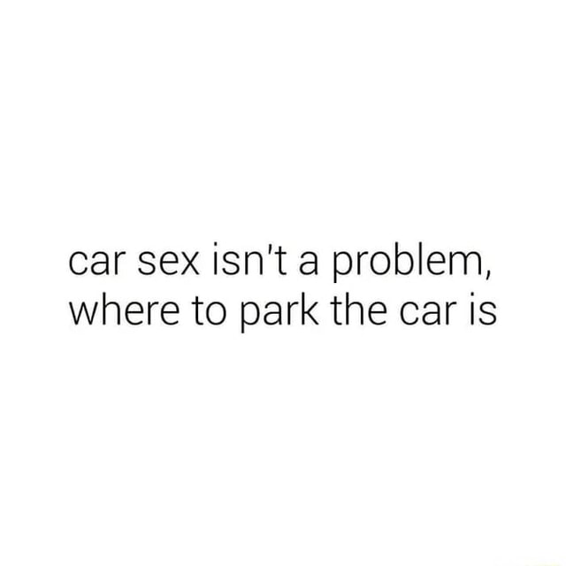 Best of Where to park for car sex